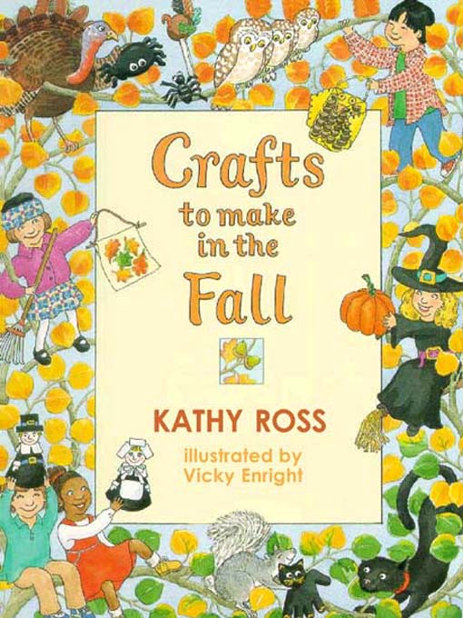 Title details for Crafts to Make in the Fall by Kathy Ross - Available